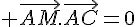 4$ \vec{AM}.\vec{AC}=0