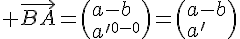 4$ \vec{BA}=\(a-b\\a'-0\)=\(a-b\\a'\)