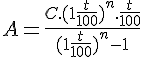 4$ A = \frac{C.(1+\frac{t}{100})^n . \frac{t}{100}}{(1+\frac{t}{100})^n-1}