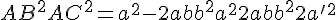 4$ AB^2+AC^2=a^2-2ab+b^2 + a^2+2ab+b^2+ 2a'^2