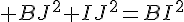 4$ BJ^2+IJ^2=BI^2