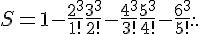 4$ S = 1 - \frac{2^3}{1!} + \frac{3^3}{2!} - \frac{4^3}{3!} + \frac{5^3}{4!} - \frac{6^3}{5!} + ...