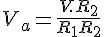 4$ V_a = \frac{V.R_2}{R_1+R_2}