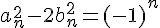 4$ a_n ^2 - 2 b_n^2 = (-1)^n