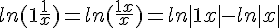 4$ ln(1 + \frac{1}{x}) = ln( \frac{1+x}{x} ) = ln|1+x| - ln|x| 