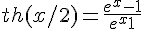 4$ th(x/2) = \frac{e^x-1}{e^x+1}