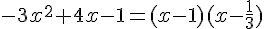 4$-3x^2+4x-1=(x-1)(x-\frac{1}{3})