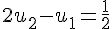 4$2u_2-u_1=\frac{1}{2}