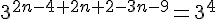 4$3^{2n-4+2n+2-3n-9}=3^4