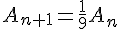 4$A_{n+1}=\frac{1}{9}A_n