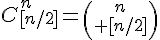 4$C^n_{[n/2]}={n\choose [n/2]}