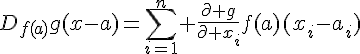 4$D_{f(a)}g(x-a)=\sum_{i=1}^n \frac{\partial g}{\partial x_i}f(a)(x_i-a_i)