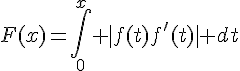 4$F(x)=\int_0^{x} |f(t)f'(t)| dt