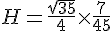 4$H=\frac{\sqrt{35}}{4}\time\frac{7}{45}