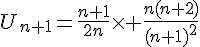 4$U_{n+1}=\frac{n+1}{2n}\times \frac{n(n+2)}{(n+1)^2}