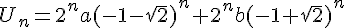 4$U_n=2^na(-1-\sqrt{2})^n+2^nb(-1+\sqrt{2})^n