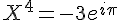 4$X^4%20=%20-3e^{i%20\pi}