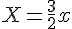 4$X=\frac{3}{2}x