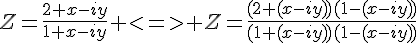 4$Z=\frac{2+x-iy}{1+x-iy} <=> Z=\frac{(2+(x-iy))(1-(x-iy))}{(1+(x-iy))(1-(x-iy))}