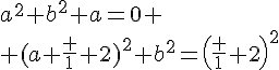 4$a^2+b^2+a=0 \\ (a+\frac 1 2)^2+b^2=\(\frac 1 2\)^2