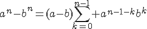 4$a^n-b^n=(a-b)\Bigsum_{k=0}^{n-1} a^{n-1-k}b^k
