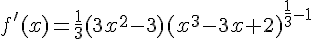 4$f'(x)=\frac{1}{3}(3x^2-3)(x^3-3x+2)^{\frac{1}{3}-1}