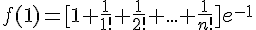 4$f(1)=[1+\frac{1}{1!}+\frac{1}{2!}+...+\frac{1}{n!}]e^{-1}