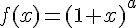4$f(x)=(1+x)^a