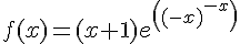 4$f(x)=(x+1)e^{\left((-x)^{-x}\right)}