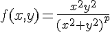 4$f(x,y)=\frac{x^2y^2}{(x^2+y^2)^p}