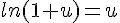 4$ln(1+u)=u