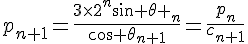 4$p_{n+1}=\frac{3\times2^{n}\sin \theta _n}{\cos \theta_{n+1}}=\frac{p_n}{{c_{n+1}}