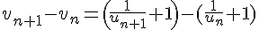 4$v_{n+1}-v_n=\(\frac{1}{u_{n+1}}+1\)-(\frac{1}{u_n}+1)