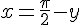 4$x=\frac{\pi}{2}-y