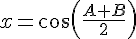 4$x=cos(\frac{A+B}{2})
