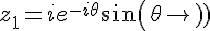 4$z_1=ie^{-i\theta}sin(\theta)