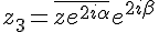 4$z_3=\bar{ze^{2i\alpha}}e^{2i\beta}