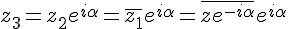 4$z_3=z_2e^{i\alpha}=\bar{z_1}e^{i\alpha}=\bar{ze^{-i\alpha}}e^{i\alpha}