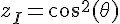 4$z_I=cos^2(\theta)