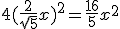 4(\frac{2}{\sqrt{5}}x)^2=\frac{16}{5}x^2