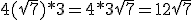 4(\sqrt{7})*3=4*3\sqrt{7}=12\sqrt{7}