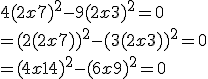 4(2x+7)^2-9(2x+3)^2=0 
 \\ =(2(2x+7))^2-(3(2x+3))^2=0
 \\ =(4x+14)^2-(6x+9)^2=0