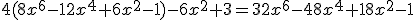 4(8x^6-12x^4+6x^2-1)-6x^2+3=32x^6-48x^4+18x^2-1