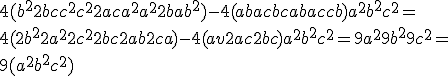 4(b^2+2bc+c^2+c^2+2ac+a^2+a^2+2ba+b^2)-4(abac+bc+ab+ac+cb)+a^2+b^2+c^2 = 
 \\ 4(2b^2+2a^2+2c^2+2bc+2ab+2ca)-4(av+2ac+2bc)+a^2+b^2+c^2 = 9a^2 + 9b^2 + 9c^2 = 
 \\ 9(a^2+b^2+c^2)