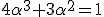 4\alpha^3+3\alpha^2=1