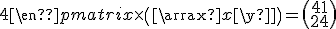 3$\textrm \Longleftrightarrow \ \begin{pmatrix}13&6\\7&4\end{pmatrix}\times \begin{pmatrix}x\\y\end{pmatrix} = \begin{pmatrix}41\\24\end{pmatrix}