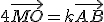 4\vec{MO}=k\vec{AB}