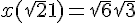 4.5$x(\sqrt2+1) = \sqrt6+\sqrt3