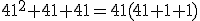 41^2+41+41=41(41+1+1)