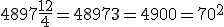 4897 + \frac{12}{4} = 4897 + 3 = 4900 = 70^2 
